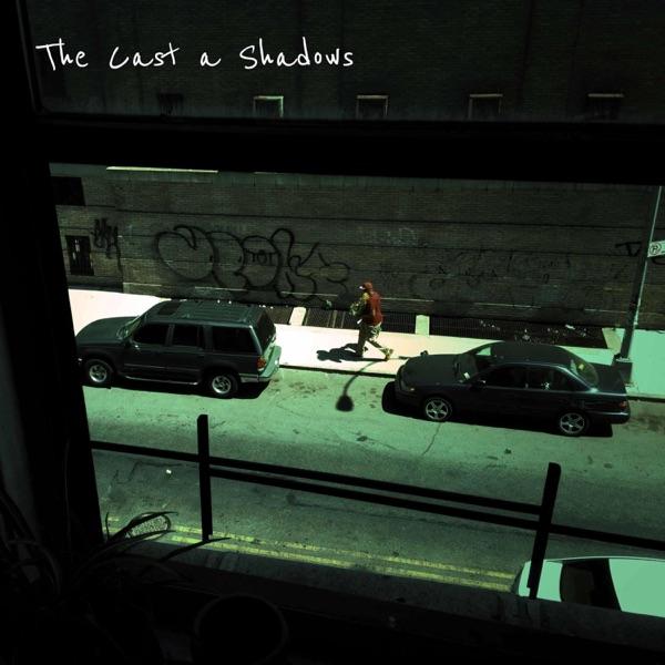 The Cast a Shadows – The Cast a Shadows
